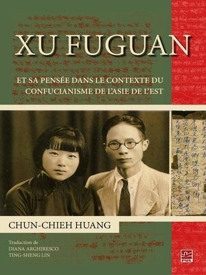 cover image of Xu Fuguan et sa pensée dans le contexte du confucianisme...